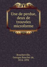 Une de perdue, deux de trouvees microforme