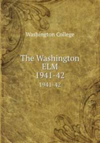 The Washington ELM. 1941-42