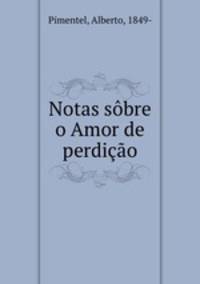 Notas sobre o Amor de perdicao