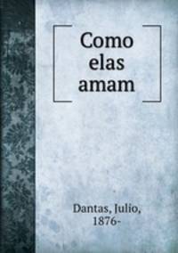 Como elas amam