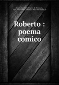 Roberto : poema comico