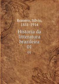 Historia da litteratura brazileira. 01