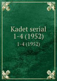 Kadet serial. 1-4 (1952)