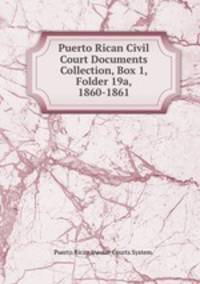 Puerto Rican Civil Court Documents Collection, Box 1, Folder 19a, 1860-1861.