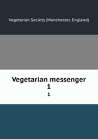 Vegetarian messenger. 1