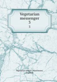 Vegetarian messenger. 3