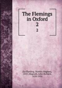 The Flemings in Oxford. 2