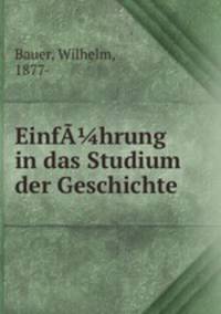 EinfA?hrung in das Studium der Geschichte