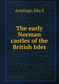 The early Norman castles of the British Isles