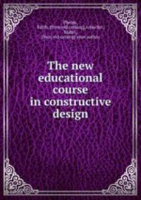 The new educational course in constructive design