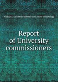 Report of University commissioners