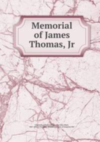 Memorial of James Thomas, Jr