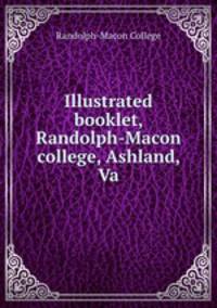 Illustrated booklet, Randolph-Macon college, Ashland, Va