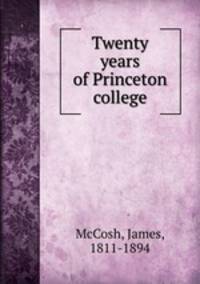 Twenty years of Princeton college