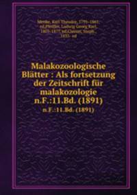 Malakozoologische Bltter : Als fortsetzung der Zeitschrift fr malakozologie. n.F.:11.Bd. (1891)