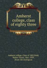 Amherst college, class of eighty three