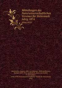 Mitteilungen des Naturwissenschaftlichen Vereines fr Steiermark. Jahrg.1874