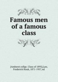 Famous men of a famous class