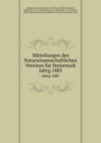 Mitteilungen des Naturwissenschaftlichen Vereines fr Steiermark. Jahrg.1883