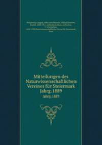 Mitteilungen des Naturwissenschaftlichen Vereines fr Steiermark. Jahrg.1889