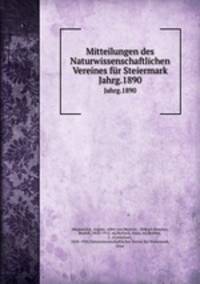 Mitteilungen des Naturwissenschaftlichen Vereines fr Steiermark. Jahrg.1890