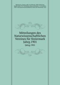 Mitteilungen des Naturwissenschaftlichen Vereines fr Steiermark. Jahrg.1901