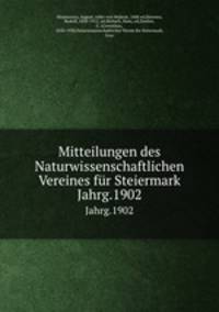 Mitteilungen des Naturwissenschaftlichen Vereines fr Steiermark. Jahrg.1902