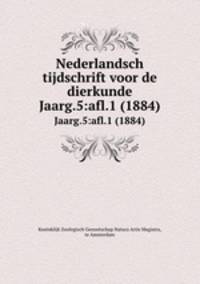Nederlandsch tijdschrift voor de dierkunde. Jaarg.5:afl.1 (1884)