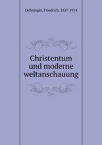 Christentum und moderne weltanschauung