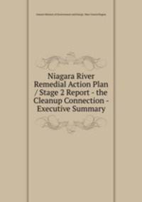 Niagara River Remedial Action Plan / Stage 2 Report - the Cleanup Connection - Executive Summary