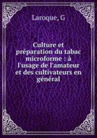 Culture et preparation du tabac microforme : a l