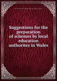 Suggestions for the preparation of schemes by local education authorites in Wales