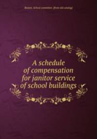 A schedule of compensation for janitor service of school buildings