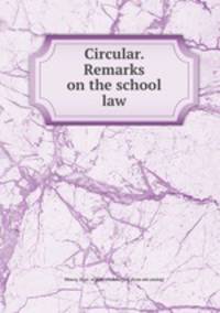 Circular. Remarks on the school law