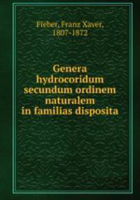 Genera hydrocoridum secundum ordinem naturalem in familias disposita