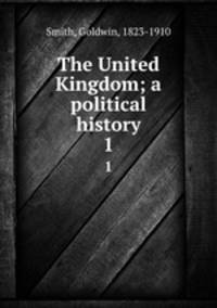 The United Kingdom; a political history. 1