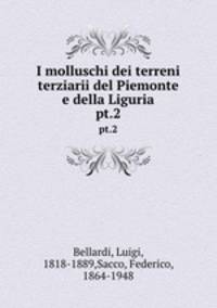 I molluschi dei terreni terziarii del Piemonte e della Liguria. pt.2