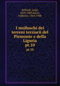 I molluschi dei terreni terziarii del Piemonte e della Liguria. pt.10