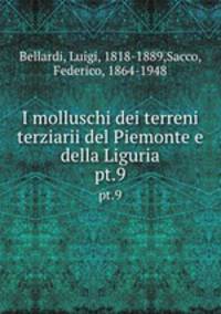 I molluschi dei terreni terziarii del Piemonte e della Liguria. pt.9