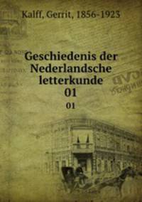 Geschiedenis der Nederlandsche letterkunde. 01