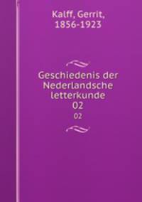 Geschiedenis der Nederlandsche letterkunde. 02