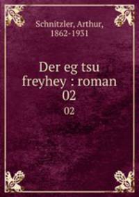Der eg tsu freyhey : roman. 02