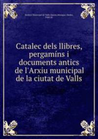 Catalec dels llibres, pergamins i documents antics de l