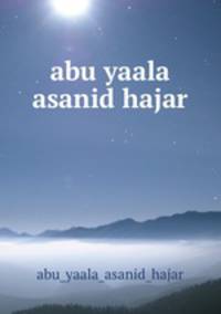 abu yaala asanid hajar