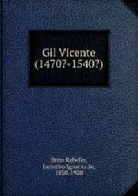 Gil Vicente (1470?-1540?)