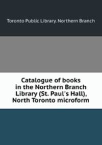 Catalogue of books in the Northern Branch Library (St. Paul