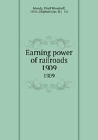 Earning power of railroads. 1909