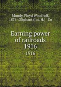 Earning power of railroads. 1916
