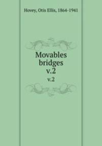 Movables bridges. v.2
