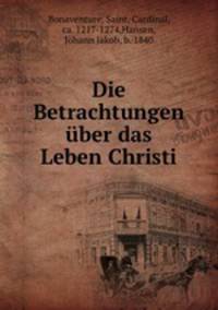 Die Betrachtungen uber das Leben Christi